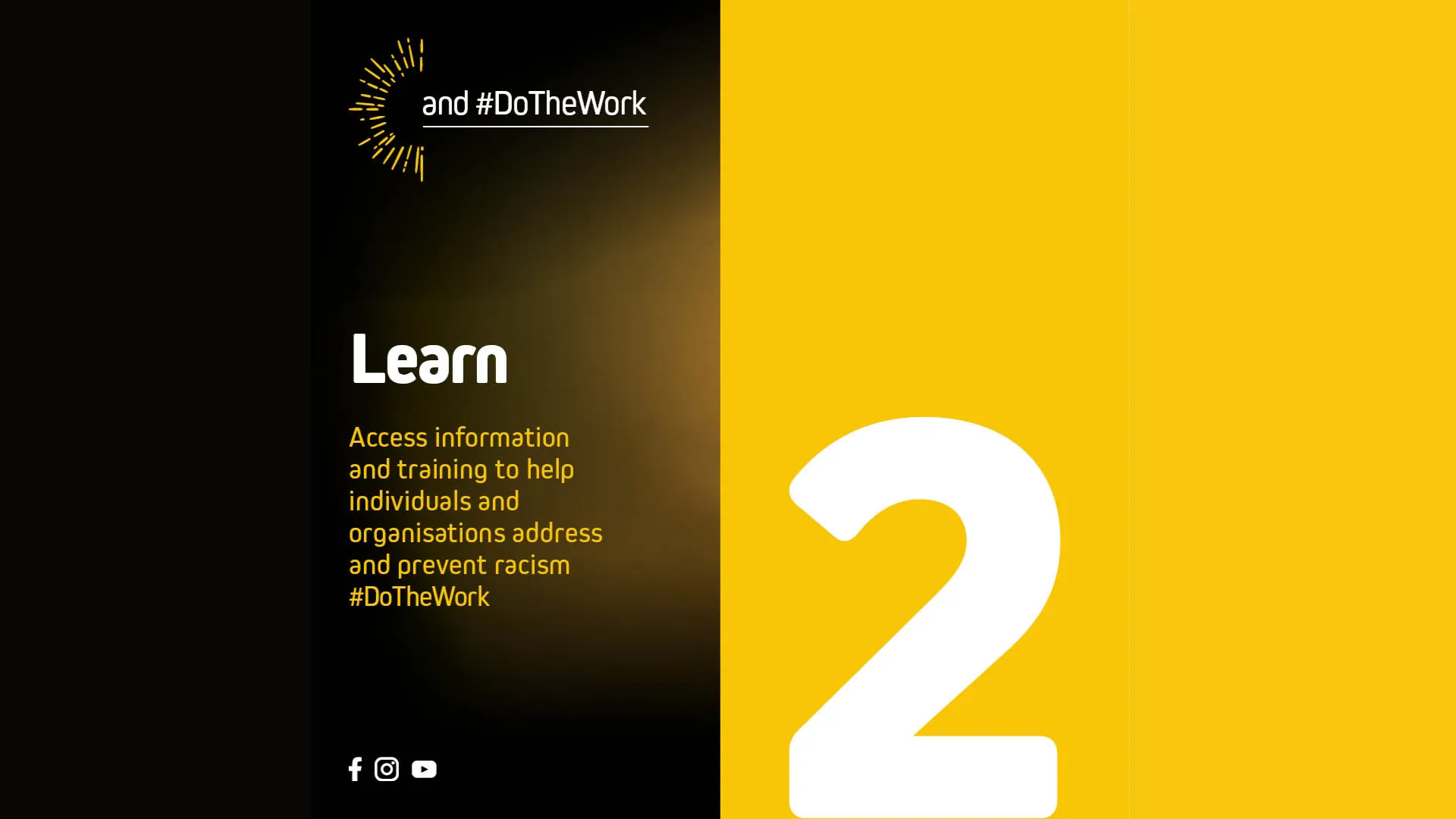 LEARN - Access resources, training, and workshops to better understand and prevent racism.